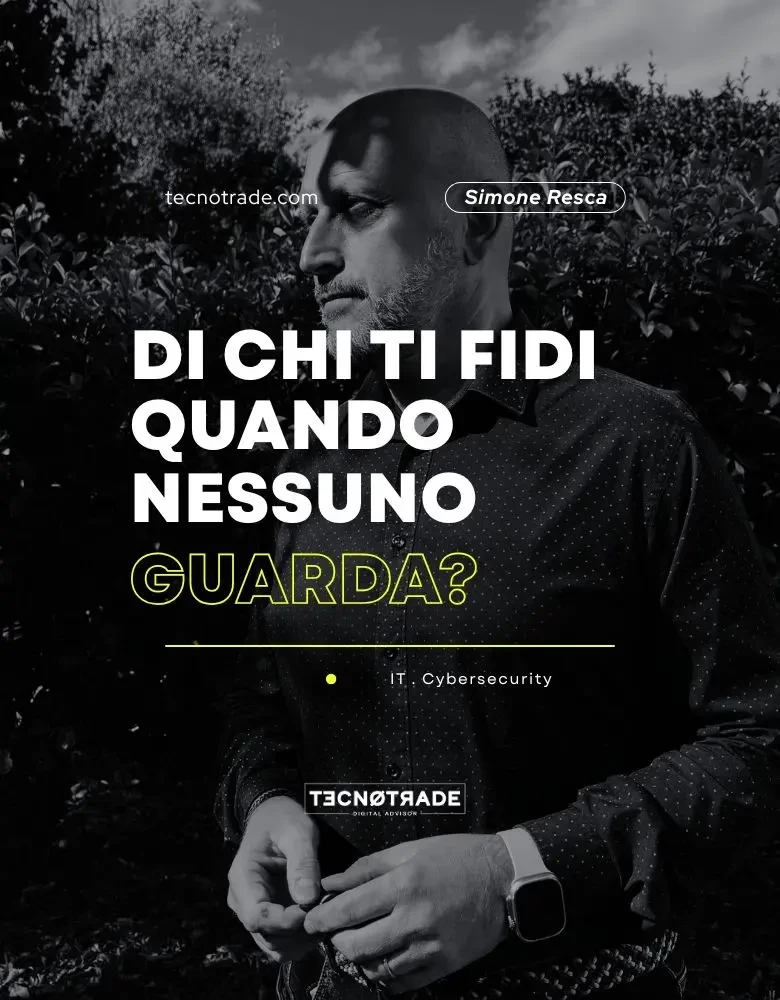 Di chi ti fidi quando nessuno guarda? Cybersecurity, etica e responsabilità