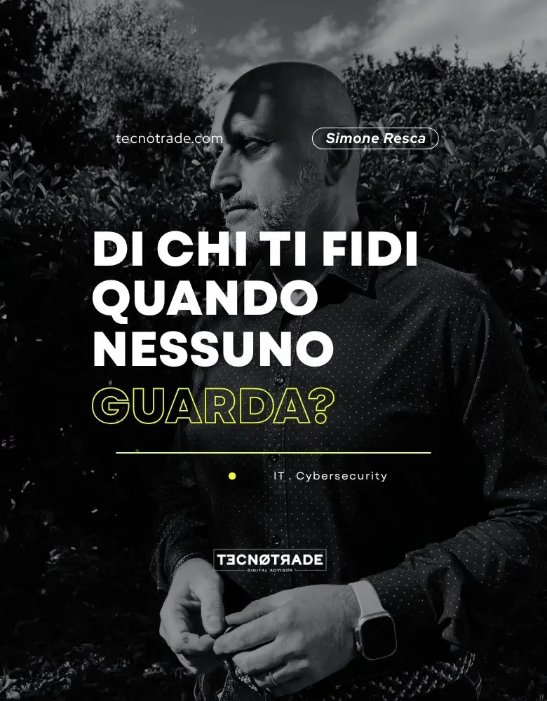 Di chi ti fidi quando nessuno guarda? Cybersecurity, etica e responsabilità